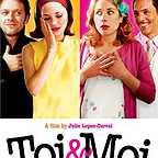  فیلم سینمایی Toi et moi با حضور ماریون کوتیار، Julie Depardieu، Tomer Sisley و ژونتان زکی