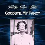  فیلم سینمایی Goodbye, My Fancy با حضور Joan Crawford