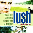  فیلم سینمایی Lush به کارگردانی Mark Gibson