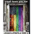  فیلم سینمایی Small Town Gay Bar به کارگردانی Malcolm Ingram
