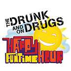  سریال تلویزیونی The Drunk and on Drugs Happy Funtime Hour به کارگردانی Ron Murphy