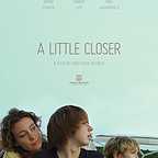  فیلم سینمایی A Little Closer به کارگردانی Matthew Petock