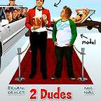  فیلم سینمایی 2 Dudes and a Dream به کارگردانی Nathan Bexton
