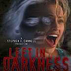  فیلم سینمایی Left in Darkness به کارگردانی Steven R. Monroe