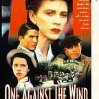  فیلم سینمایی One Against the Wind با حضور سام نیل و Judy Davis
