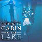  فیلم سینمایی Return to Cabin by the Lake به کارگردانی Po-Chih Leong