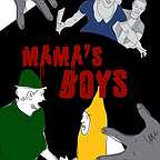  فیلم سینمایی Mama's Boys به کارگردانی Michael Leavy