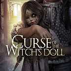  فیلم سینمایی Curse of the Witch's Doll به کارگردانی Lawrence Fowler