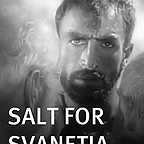  فیلم سینمایی Salt for Svanetia به کارگردانی Mikhail Kalatozov