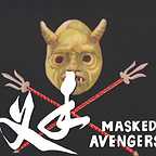  فیلم سینمایی The Masked Avengers به کارگردانی Cheh Chang