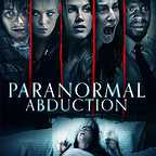  فیلم سینمایی Paranormal Abduction با حضور Gbenga Akinnagbe، ادوارد فرلانگ، Heather McComb، Vail Bloom، Kate Nauta و Hazel D'Jan