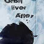  فیلم سینمایی Orbit Ever After به کارگردانی Jamie Magnus Stone