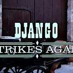  فیلم سینمایی Django Strikes Again به کارگردانی Nello Rossati
