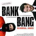  فیلم سینمایی Bank Bang به کارگردانی Argyris Papadimitropoulos