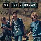  فیلم سینمایی My Pet Dinosaur با حضور Tom Rooney و Sam Winspear-Schillings