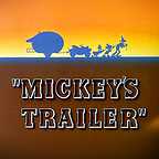 فیلم سینمایی Mickey's Trailer به کارگردانی Ben Sharpsteen