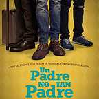  فیلم سینمایی Un Padre No Tan Padre با حضور Sergio Mayer Mori، Jacqueline Bracamontes، Héctor Bonilla و Benny Ibarra
