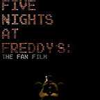  فیلم سینمایی 5 Nights at Freddy's: The Fan Movie به کارگردانی 