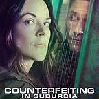  فیلم سینمایی Counterfeiting in Suburbia با حضور Sarah Butler