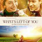  فیلم سینمایی What's Left of You به کارگردانی Abdullah Oguz