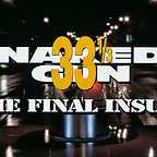  فیلم سینمایی Naked Gun 33 1/3: The Final Insult به کارگردانی Peter Segal