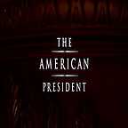  فیلم سینمایی The American President به کارگردانی راب رینر