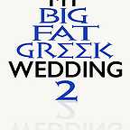  فیلم سینمایی عروسی یونانی بزرگ و پرریخت و پاش من 2 به کارگردانی Kirk Jones