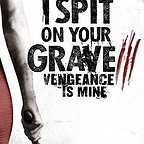  فیلم سینمایی I Spit on Your Grave 2 به کارگردانی Steven R. Monroe