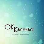  فیلم سینمایی OK Kanmani به کارگردانی Mani Ratnam