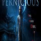  فیلم سینمایی Pernicious به کارگردانی James Cullen Bressack