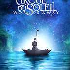  فیلم سینمایی Cirque du Soleil: Worlds Away به کارگردانی اندرو آدامسون