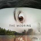  فیلم سینمایی The Mooring به کارگردانی Glenn Withrow