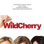  فیلم سینمایی Wild Cherry به کارگردانی Dana Lustig