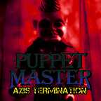  فیلم سینمایی Puppet Master: Axis Termination به کارگردانی Charles Band