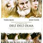  فیلم سینمایی Deli Deli Olma به کارگردانی Murat Saraçoglu