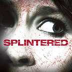  فیلم سینمایی Splintered به کارگردانی 