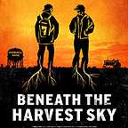  فیلم سینمایی Beneath the Harvest Sky به کارگردانی 