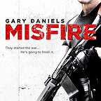  فیلم سینمایی Misfire با حضور Gary Daniels