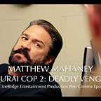  فیلم سینمایی Samurai Cop 2: Deadly Vengeance با حضور Matthew Mahaney
