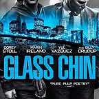  فیلم سینمایی Glass Chin به کارگردانی Noah Buschel