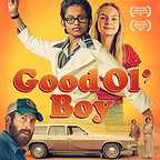  فیلم سینمایی Good Ol' Boy با حضور Roni Akurati، Hilarie Burton، Poorna Jagannathan، Jason Lee، Anjul Nigam و Brighton Sharbino