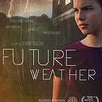  فیلم سینمایی Future Weather به کارگردانی 