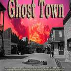  فیلم سینمایی Ghost Town: The Movie به کارگردانی Dean Teaster و Jeff Kennedy