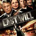  فیلم سینمایی Last Will با حضور جیمز برولین، پیتر کایوتی، تام برنگر، Tatum O'Neal، Patrick Muldoon و William Shockley