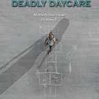  فیلم سینمایی Deadly Daycare به کارگردانی Michael Feifer
