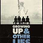  فیلم سینمایی Growing Up and Other Lies به کارگردانی Danny Jacobs و Darren Grodsky