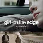  فیلم سینمایی Girl on the Edge به کارگردانی 