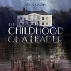  فیلم سینمایی The Childhood of a Leader به کارگردانی Brady Corbet