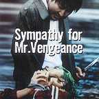  فیلم سینمایی Sympathy for Mr. Vengeance به کارگردانی Chan-wook Park