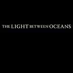  فیلم سینمایی نور بین اقیانوس ها به کارگردانی Derek Cianfrance